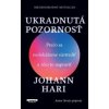 Ukradnutá pozornosť - Johann Hari