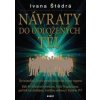 NÁVRATY do odložených těl - Ivana Štědrá
