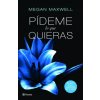 Pideme Lo Que Quieras (Megan Maxwell)(Brožovaná)