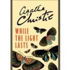 While the Light Lasts - Agatha Christie, Harper Collins