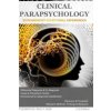 Clinical Parapsychology: Extrasensory Exceptional Experiences (Theresa M. Kelly)(Brožovaná)