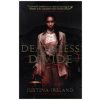 Deathless Divide (Justina Ireland)(Brožovaná)