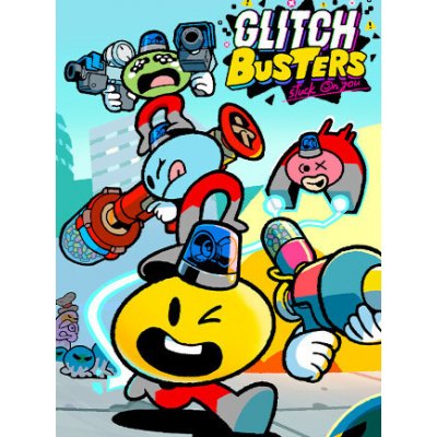 Glitch Busters Stuck On You