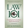 Law 101 (Feinman,Jay M. (Distinguished Professor,Distinguished Professor,Rutgers Law School))(Pevná)