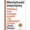 Mentalność zwycięzcy. Odblokuj moc swojego umysłu i żyj najlepszym życiem