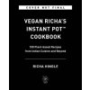 Vegan Richa's Instant Pot(tm) Cookbook: 150 Plant-Based Recipes from Indian Cuisine and Beyond (Brožovaná)