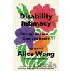 Disability Intimacy - Alice Wong