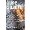 Churros Cookbook 101