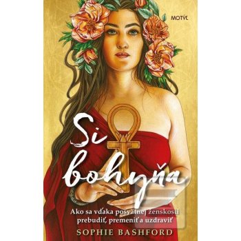 Si bohyňa - Sophie Bashford