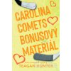Carolina Comets bonusový materiál - Teagan Hunter
