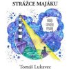 Strážce majáku - Tomáš Lukavec