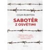 Sabotér z Osvětimi - Rushton Colin