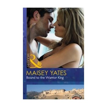 Bound to the Warrior King Yates Maisey