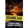 Nevieš dňa, nevieš hodin… (Dominik Dán)