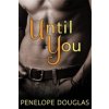 Until You