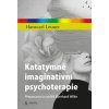 Katatymně imaginativní psychoterapie Přepracoval a rozšířil Eberhard Wilke - Leuner Hanscarl