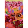 Girls Who Play Dead (WELLINGTON JOELLE)(Pevná)