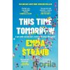This Time Tomorrow: The tender and witty new novel from the New York Times bestselling author of All Adults Here - Emma Straubová