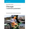 Chirurgie v extrémních podmínkách - Marcel Hájek a kolektiv