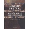 Příběh jedné exkomunikace a doprovodné texty - Augustin Smetana