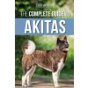 Complete Guide to Akitas