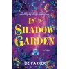 In the Shadow Garden (Parker,Liz)(Brožovaná)