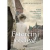 Esterčini otcové - Hana Raduličová