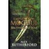 Brothers at War (Empire of the Moghul vol. 2)