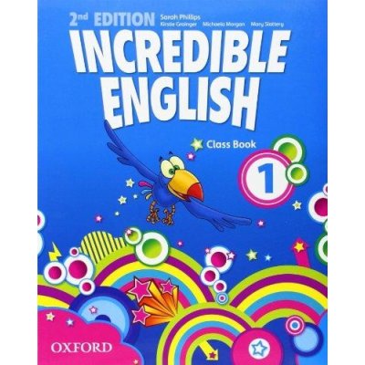 Incredible English New Edition Level 1 Class Book Phillips S. Morgan M. Redpath P.
