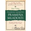 Pradávne tajomstvo prameňa mladosti - Peter Kelder