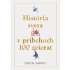 História sveta v príbehoch 100 zvierat - Simon Barnes