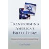 Transforming America's Israel Lobby (Dan Fleshler)(Pevná)