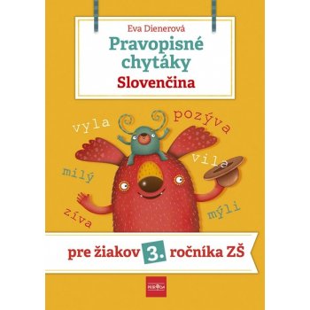 Pravopisné chytáky, Slovenčina - Pre žiakov 3. ročníka základných škôl - Dienerová Eva