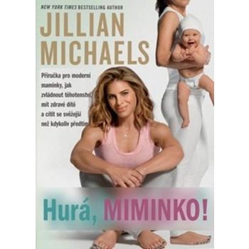 Hurá, miminko! - Jillian Michaels