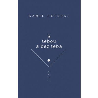 S tebou a bez teba - Kamil Peteraj