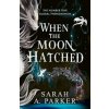 When the Moon Hatched - Sarah A. Parker