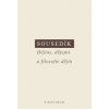 Dějiny, dějepis a filosofie dějin - Stanislav Sousedík
