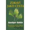 Zdraví jako cesta - Ruediger Dahlke