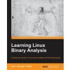 Learning Linux Binary Analysis (Ryan 