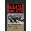 The Roma and the Holocaust: The Romani Genocide Under Nazism