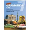 Německá gramatika 7 pro ZŠ – 1 díl procvičovací sešit