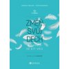 Změň svůj dech a začnou se dít věci - Václavek Rostislav, Macháčková Petra