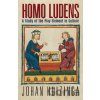Homo Ludens - Johan Huizinga