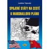 Spojené státy na cestě k Marshallovu plánu - Ladislav Tajovský