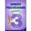 Domáce precvičovanie - Matematika 3.ročník