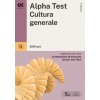 Alpha Test. Cultura generale. 5200 quiz. Valido per tutti i test di ammissione all'università inclusi i test TOLC. Ediz. MyDesk