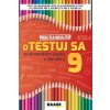 oTestuj sa zo slovenského jazyka a literatúry 9 - Bartošová Zuzana, Bednáriková Libuša, Dobrovodská Veronika, Havettová Stanislava, Hincová Katarína