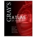 Gray´s Atlas of Anatomy - R. Drake, R. Tibbitts, P. Richardson