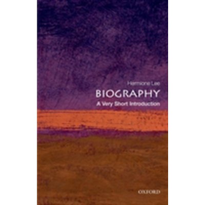 Biography: A Very Short Introduction - H. Lee