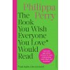 Book You Wish Everyone You Love (and Maybe A Few You Don't) Would Read